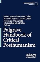 Palgrave Handbook of Critical Posthumanism
