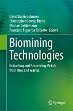 Biomining Technologies: Extracting and Recovering Metals from Ores and Wastes