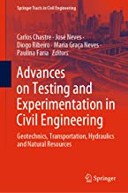 Advances on Testing and Experimentation in Civil Engineering: Geotechnics, Transportation, Hydraulics and Natural Resources