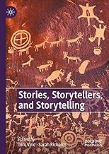 Stories, Storytellers, and Storytelling