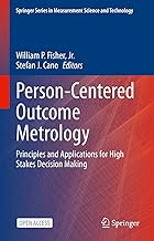 Person-centered Outcome Metrology: Principles and Applications for High Stakes Decision Making