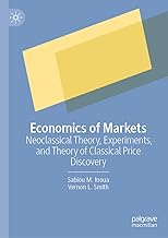 Economics of Markets: Neoclassical Theory, Experiments, and the Classical Theory of Price Discovery