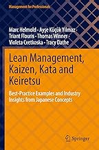 Lean Management, Kaizen, Kata and Keiretsu: Best-practice Examples and Industry Insights from Japanese Concepts