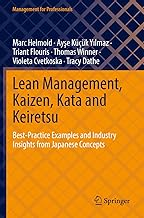 Lean Management, Kaizen, Kata and Keiretsu: Best-practice Examples and Industry Insights from Japanese Concepts