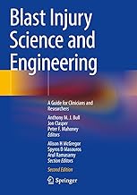Blast Injury Science and Engineering: A Guide for Clinicians and Researchers