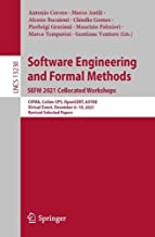 Software Engineering and Formal Methods. Sefm 2021 Collocated Workshops: Cifma, Cosim-cps, Opencert, Asyde, Virtual Event, December 6–10, 2021, Revised Selected Papers: 13230