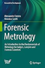 Forensic Metrology: An Introduction to the Fundamentals of Metrology for Judges, Lawyers and Forensic Scientists