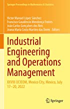 Industrial Engineering and Operations Management: Xxviii Ijcieom, Mexico City, Mexico, July 17-20, 2022: 400