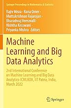 Machine Learning and Big Data Analytics: 2nd International Conference on Machine Learning and Big Data Analytics-icmlbda, Iit Patna, India, March 2022: 401