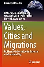 Values, Cities and Migrations: Real Estate Market and Social System in a Multi-cultural City