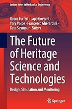 The Future of Heritage Science and Technologies: Design, Simulation and Monitoring