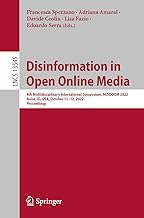 Disinformation in Open Online Media: 4th Multidisciplinary International Symposium, MISDOOM 2022, Boise, ID, USA, October 11–12, 2022, Proceedings: 13545