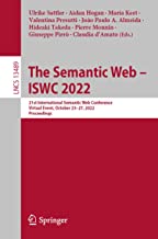 The Semantic Web – ISWC 2022: 21st International Semantic Web Conference, Virtual Event, October 23–27, 2022, Proceedings: 13489