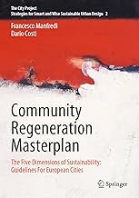 Community Regeneration Masterplan: The Five Dimensions of Sustainability: Guidelines For European Cities: 2