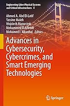 Advances in Cybersecurity, Cybercrimes, and Smart Emerging Technologies