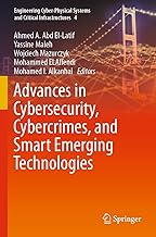 Advances in Cybersecurity, Cybercrimes, and Smart Emerging Technologies