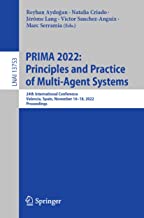 PRIMA 2022: Principles and Practice of Multi-Agent Systems: 24th International Conference, Valencia, Spain, November 16¿18, 2022, Proceedings: 13753