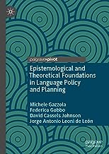 Epistemological and Theoretical Foundations in Language Policy and Planning