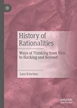 History of Rationalities: Ways of Thinking from Vico to Hacking and Beyond