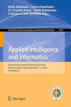 Applied Intelligence and Informatics: Second International Conference, Aii 2022, Reggio Calabria, Italy, September 1-3, 2022, Revised Selected Papers: 1724