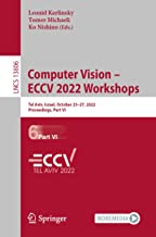 Computer Vision - Eccv 2022 Workshops: Tel Aviv, Israel, October 23-27, 2022, Proceedings: 13806