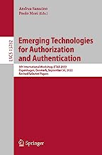 Emerging Technologies for Authorization and Authentication: 5th International Workshop, ETAA 2022, Copenhagen, Denmark, September 30, 2022, Revised Selected Papers: 13782
