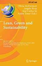 Lean, Green and Sustainability: 8th Ifip Wg 5.7 European Lean Educator Conference, Elec 2022, Galway, Ireland, November 22-24, 2022, Proceedings: 668
