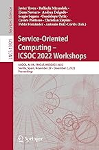 Service-Oriented Computing – ICSOC 2022 Workshops: ASOCA, AI-PA, FMCIoT, WESOACS 2022, Sevilla, Spain, November 29 – December 2, 2022