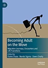 Becoming Adult on the Move: Migration Journeys, Encounters and Life Transitions