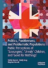 Politics, Punitiveness, and Problematic Populations: Public Perceptions of 'Scroungers', 'Unruly' Children, and ‘Good for Nothings’