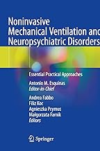 Noninvasive Mechanical Ventilation and Neuropsychiatric Disorders: Essential Practical Approaches
