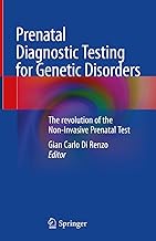 Prenatal Diagnostic Testing for Genetic Disorders: The Revolution of the Non-invasive Prenatal Test