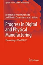 Progress in Digital and Physical Manufacturing: Proceedings of ProDPM’21