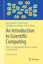 An Introduction to Scientific Computing: Fifteen Computational Projects Solved with MATLAB