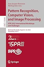 Pattern Recognition, Computer Vision, and Image Processing: Icpr 2022 International Workshops and Challenges: Montreal, Qc, Canada, August 21-25, 2022, Proceedings: 13644