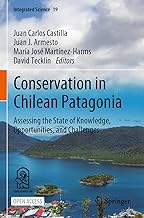 Conservación En La Patagonia Chilena: Assessing the State of Knowledge, Opportunities, and Challenges: 19