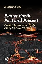 Planet Earth, Past and Present: Parallels Between Our World and Its Celestial Neighbors
