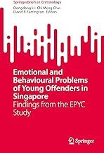Emotional and Behavioural Problems of Young Offenders in Singapore: Findings from the Epyc Study