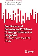 Emotional and Behavioural Problems of Young Offenders in Singapore: Findings from the Epyc Study