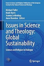 Issues in Science and Theology: Global Sustainability: Science and Religion in Dialogue: 7