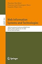 Web Information Systems and Technologies: 18th International Conference, WEBIST 2022, Valletta, Malta, October 25–27, 2022, Revised Selected Papers: 494