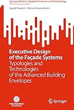 Executive Design of the Façade Systems: Typologies and Technologies of the Advanced Building Envelopes