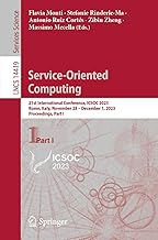 Service-Oriented Computing: 21st International Conference, ICSOC 2023, Rome, Italy, November 28 – December 1, 2023, Proceedings, Part I: 14419