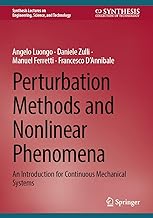 Perturbation Methods and Nonlinear Phenomena: An Introduction for Continuous Mechanical Systems