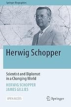 Herwig Schopper: Scientist and Diplomat in a Rapidly Changing World