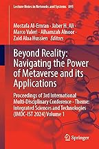 Beyond Reality: Navigating the Power of Metaverse and its Applications: Proceedings of 3rd International Multi-Disciplinary Conference - Theme: ... and Technologies (IMDC-IST 2024) Volume 1