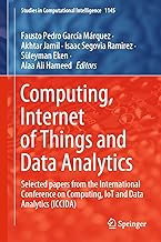 Computing, Internet of Things and Data Analytics: Selected papers from the International Conference on Computing, IoT and Data Analytics (ICCIDA): 1145