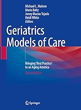 Geriatrics Models of Care: Bringing 'best Practice' to an Aging America