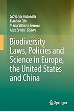 Biodiversity Laws, Policies and Science in Europe, the United States and China