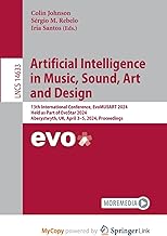 Artificial Intelligence in Music, Sound, Art and Design: 13th International Conference, EvoMUSART 2024, Held as Part of EvoStar 2024, Aberystwyth, UK, April 3-5, 2024, Proceedings